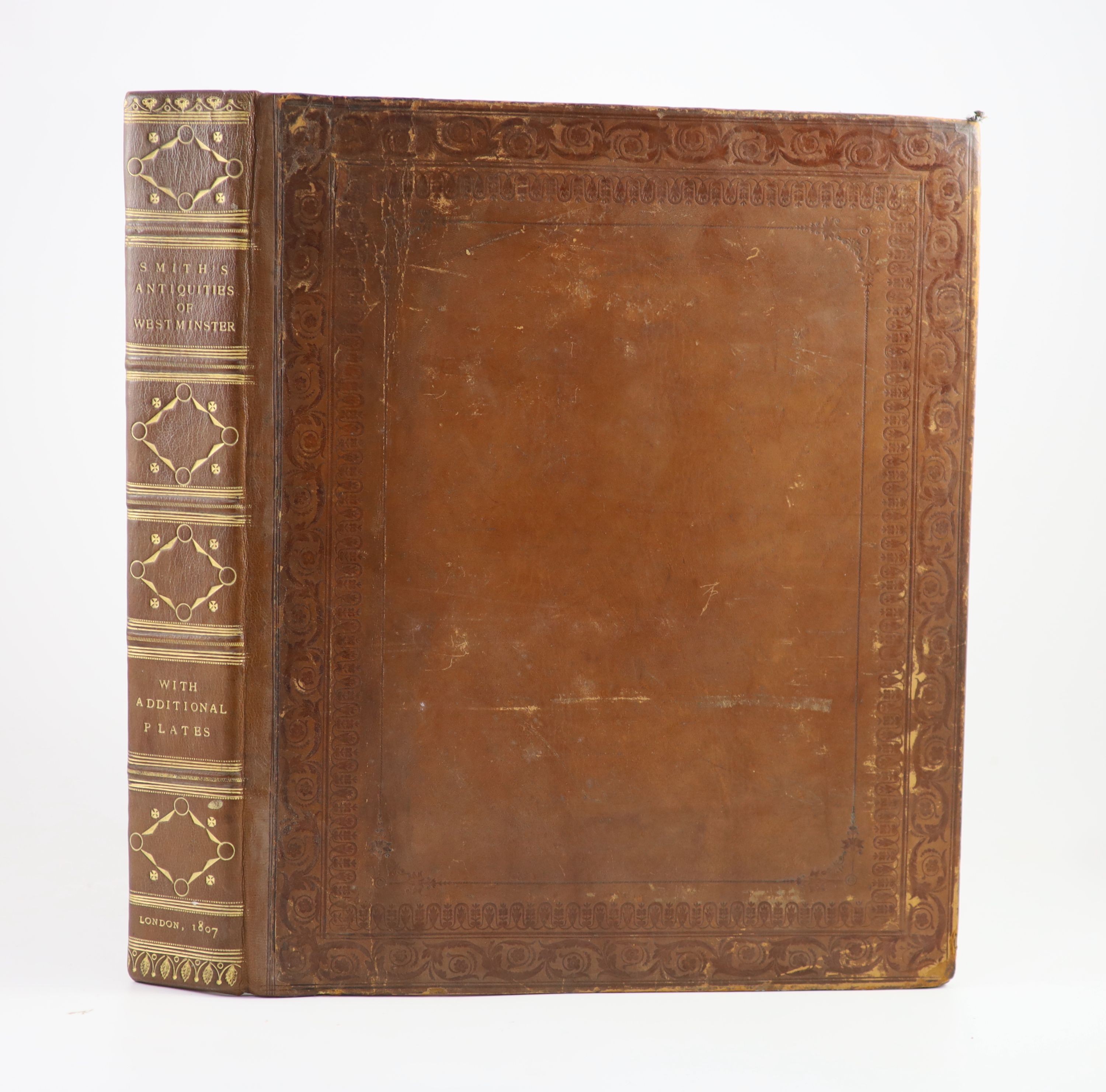 Smith, John Thomas - Antiquities of Westminster, 2 vols in 1, qto, calf, with 100 plates, some hand-coloured, and further 62 extra plates bound in, T. Bensley, London, 1807- [9]